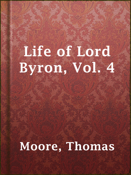 Cover image for Life of Lord Byron, Vol. 4
